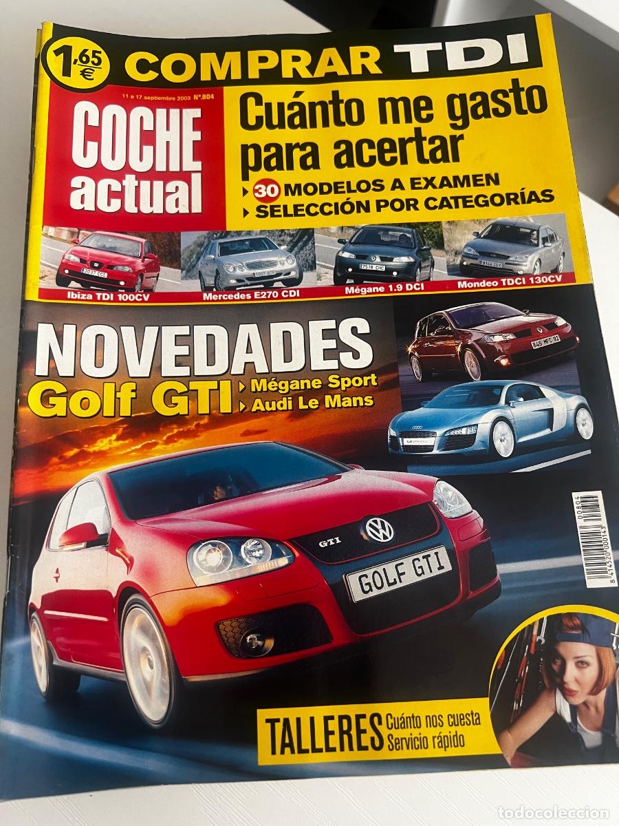 Coches: COCHE ACTUAL. N&ordm; 804. SEPTIEMBRE 2003. VW GOLF GTI. M&Eacute;GANE RENAULT SPORT. RENAULT GRAND SC&Eacute;NIC.LEER
