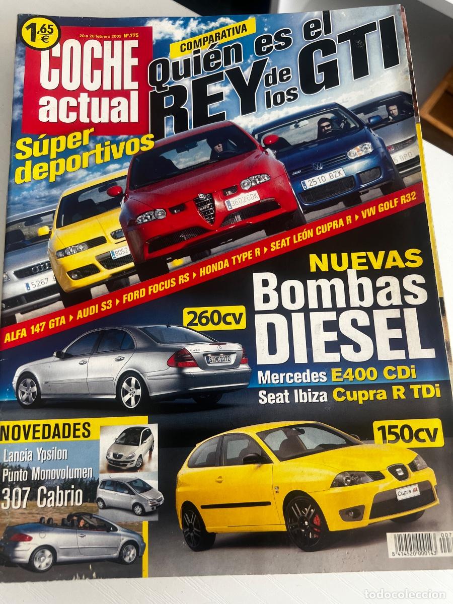Coches: COCHE ACTUAL. N&deg; 775. FEBRERO 2003. ALFA 147 GTA. AUDI S3. FORD FOCUS RS. HONDA TYPE R. VW GOLF R32.