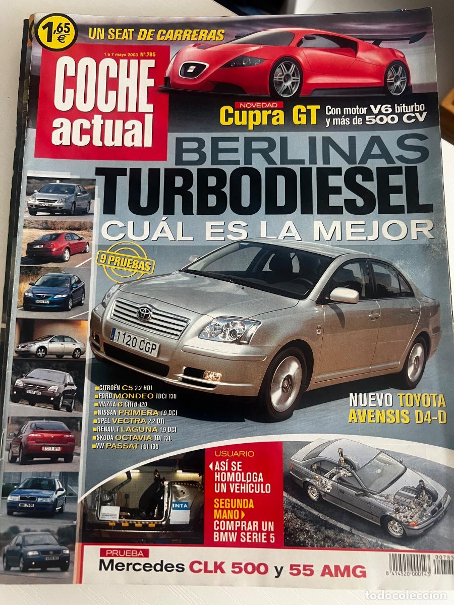 Coches: COCHE ACTUAL. N&ordm; 785. MAYO 2003. TOYOTA AVENSIS 2.0 D4-D EXECUTIVE. MERCEDES CLK 500 V8.LEER
