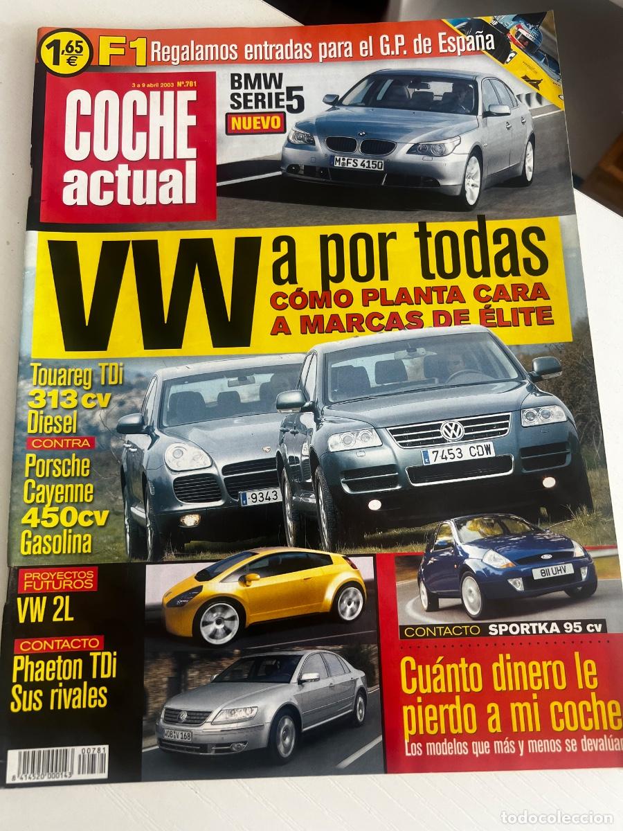 Coches: COCHE ACTUAL. N&deg; 781. ABRIL 2003. BMW SERIE 5. TOUAREG TDI 313 CV. PORSCHE CAYENNE 450 CV.