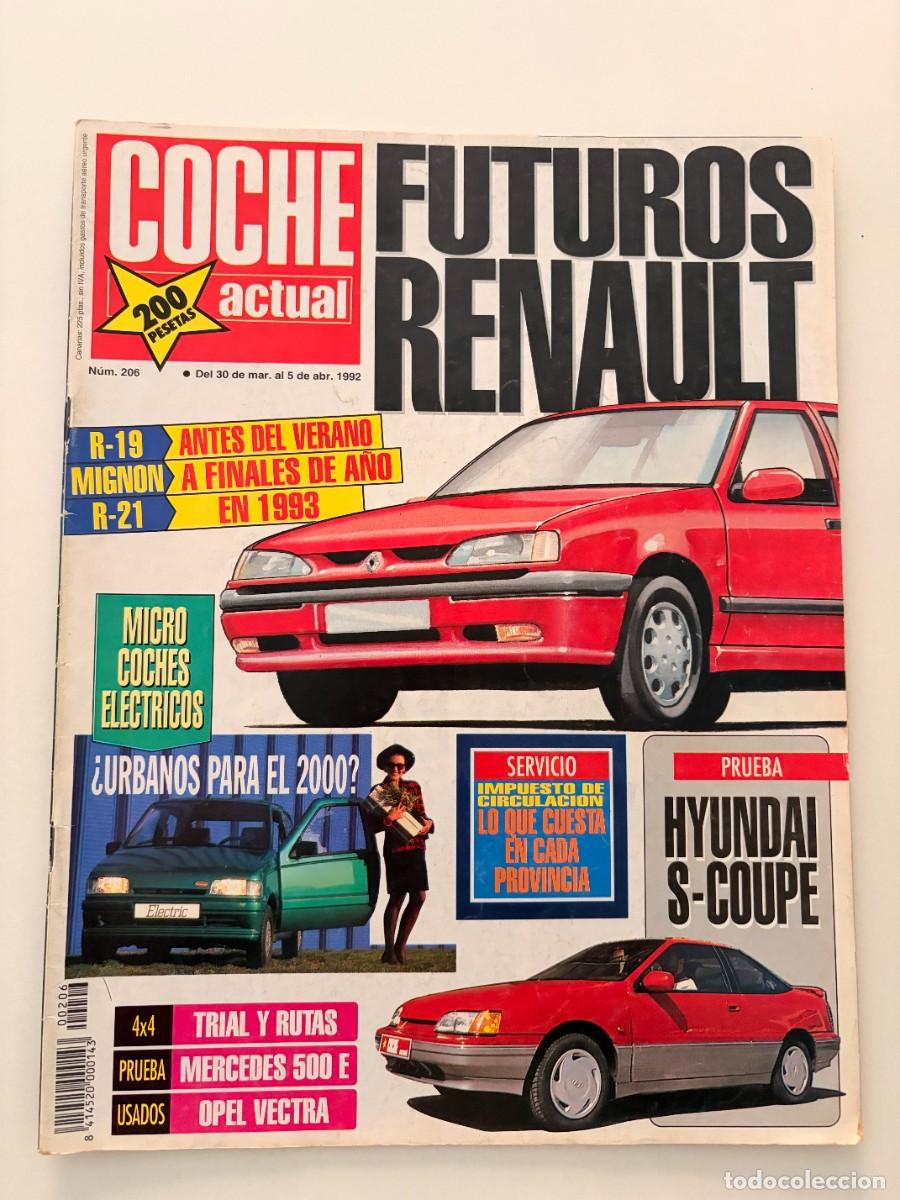 Coches: COCHE ACTUAL. N&ordm; 206. A&Ntilde;O 1992. PRUEBA: HYUNDAI S-COUP&Eacute; 1.5 IL. MERCEDES 500 E. COCHES EL&Eacute;CTR.. LEER