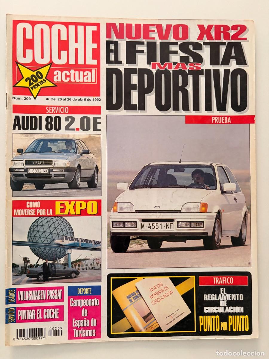 Coches: COCHE ACTUAL. N&ordm; 209. ABRIL 1992. PRUEBA: FORD FIESTA XR2. AUDI 80 2.0 E. LEER
