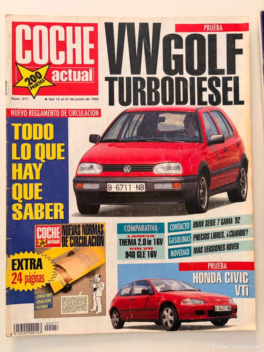 Coches: COCHE ACTUAL. N&ordm; 217. JUNIO 1992. PRUEBA: VOLKSWAGEN GOLF TURBODI&Eacute;SEL. HONDA CIVIC VTi. LEER