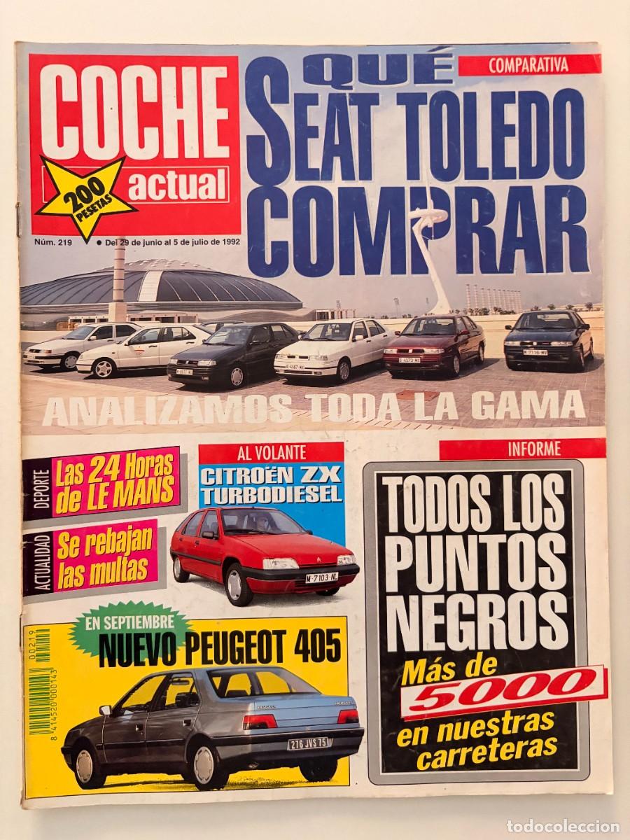 Coches: COCHE ACTUAL. N&ordm; 219. JULIO 1992. COMPARATIVA: SEAT TOLEDO. CITRO&Euml;N ZX TURBODI&Eacute;SEL. LEER