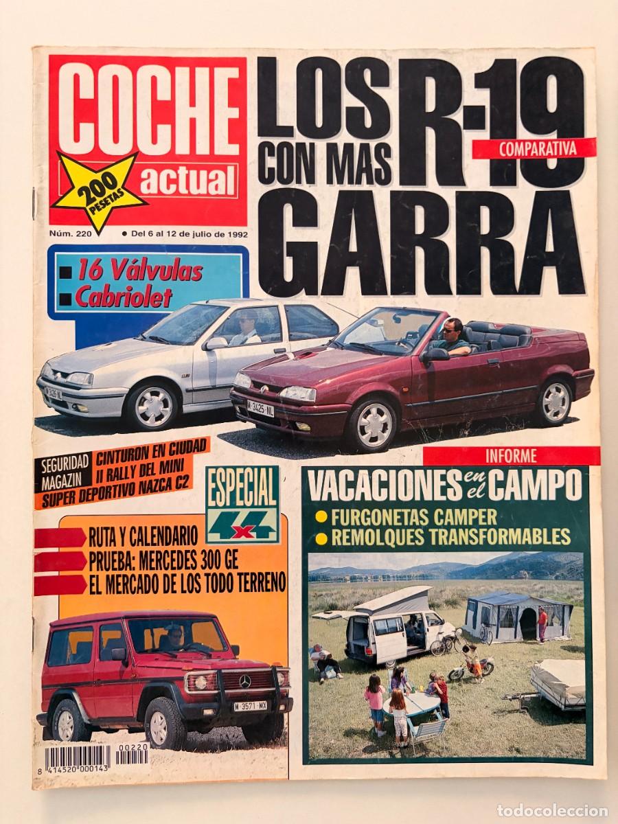 Coches: COCHE ACTUAL. N&ordm; 220. JULIO 1992. COMPARATIVA: RENAULT 19 16 V&Aacute;LVULAS CABRIOLET. LEER
