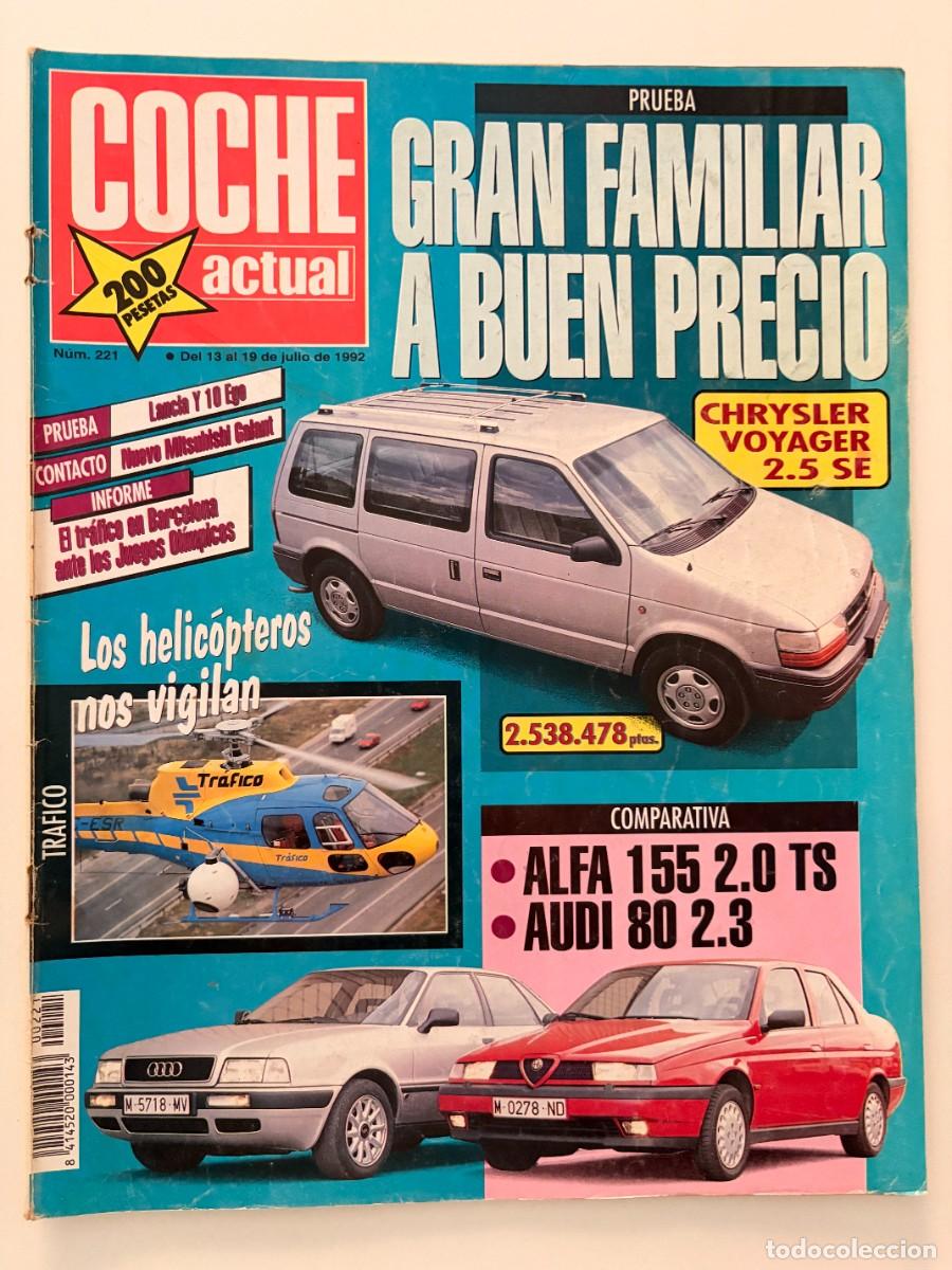 Coches: COCHE ACTUAL. N&ordm; 221. JULIO 1992. PRUEBA: CHRYSLER VOYAGER 2.5 SE. ALFA 155 2.0 TS. LEER