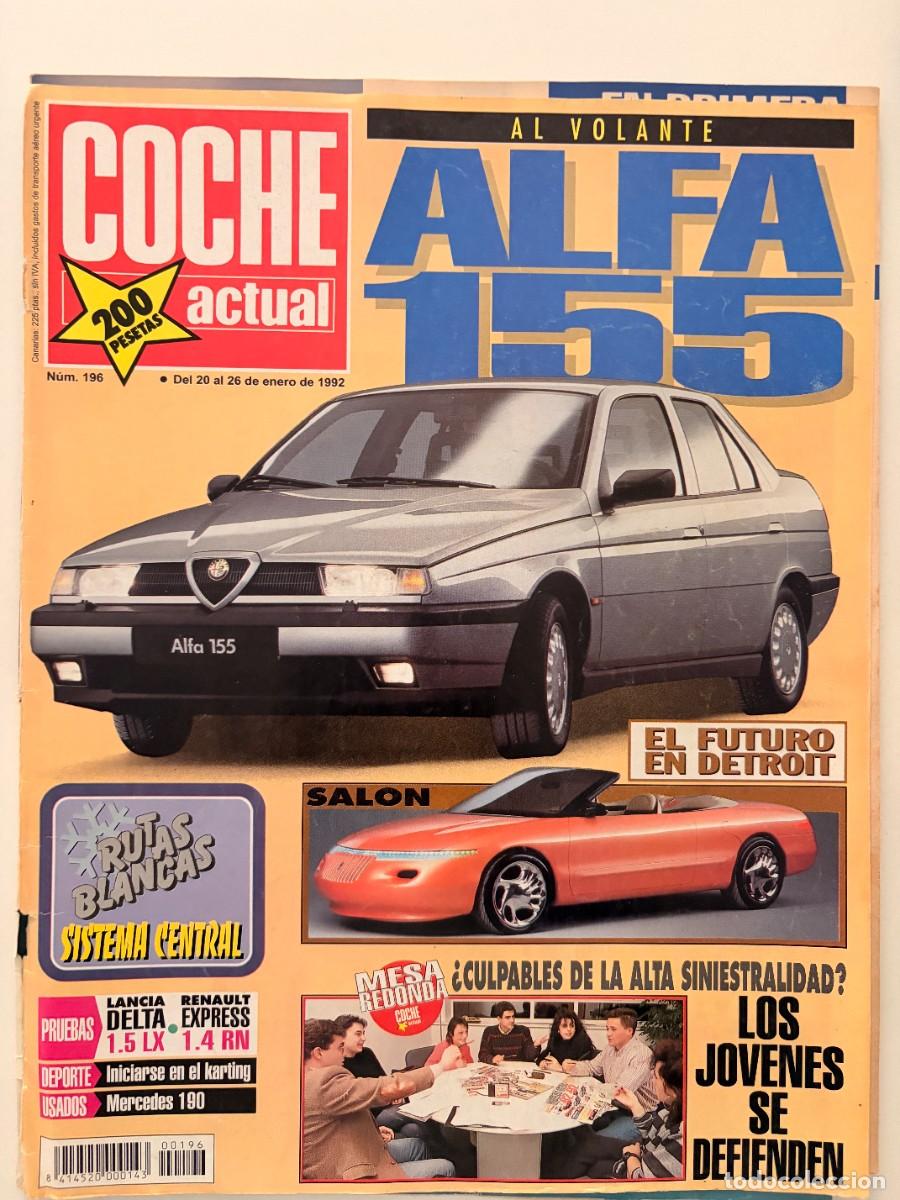 Coches: COCHE ACTUAL. N&ordm; 196. ENERO 1992. AL VOLANTE: ALFA 155. LANCIA DELTA 1.5 LX. LEER