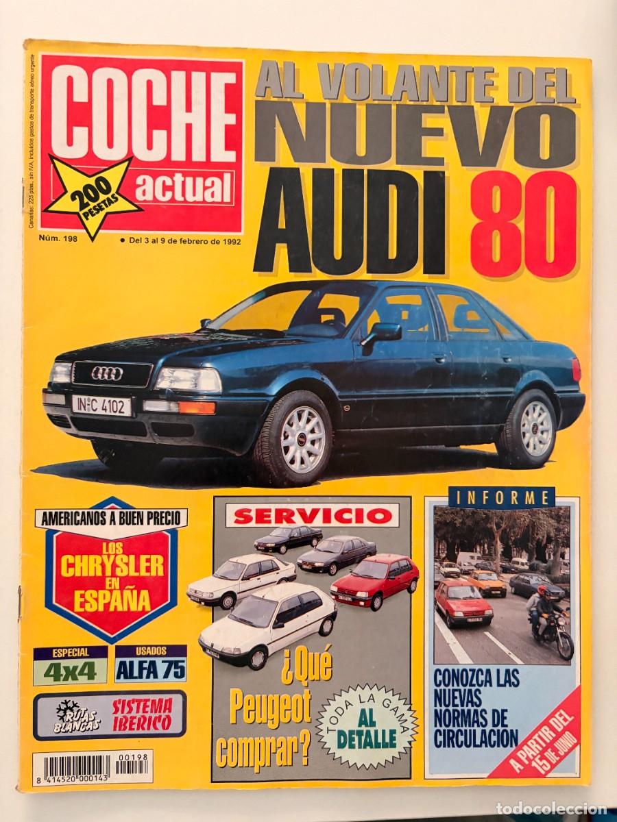 Coches: COCHE ACTUAL. N&ordm; 198. FEBRERO 1992. AL VOLANTE: AUDI 80. CHRYSLER EN ESPA&Ntilde;A. LEER