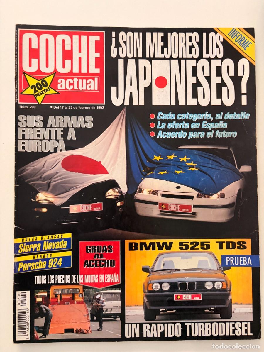 Coches: COCHE ACTUAL. N&ordm; 200. FEBRERO 1992. PRUEBA: BMW 525 TDS. PORSCHE 924. LEER