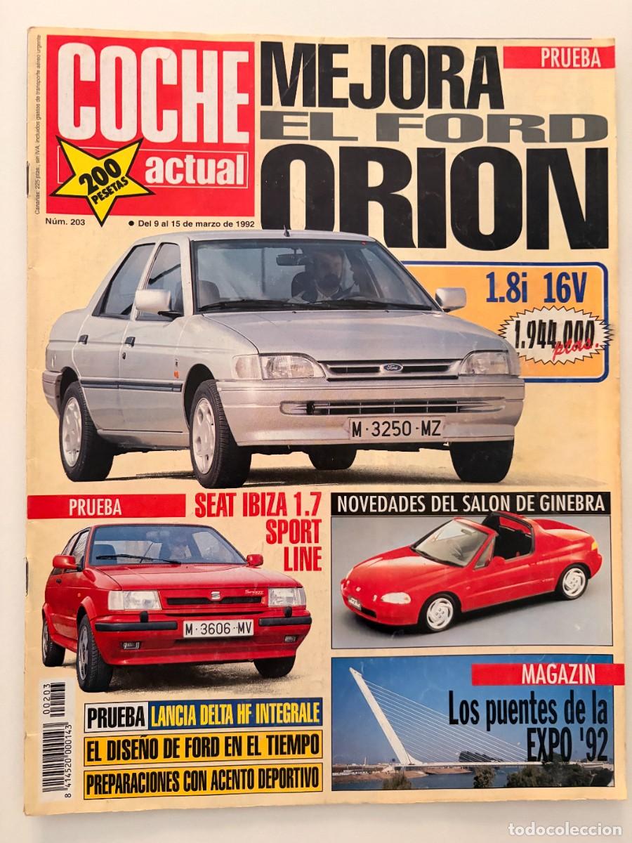 Coches: COCHE ACTUAL. N&ordm; 203. MARZO 1992. PRUEBA: FORD ORION 1.8i 16V. LEER