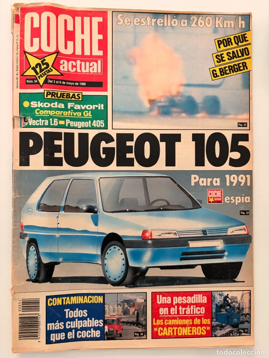 Coches: COCHE ACTUAL. N&ordm; 54. MAYO 1989. PEUGEOT 105. SKODA FAVORIT. OPEL VECTRA. PEUGEOT 405. LEER