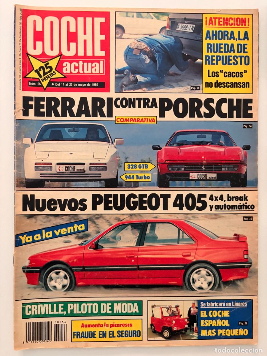 Coches: COCHE ACTUAL. N&ordm; 56. MAYO 1989. FERRARI 328 GTB VS PORSCHE 944 TURBO. PEUGEOT 405. LEER