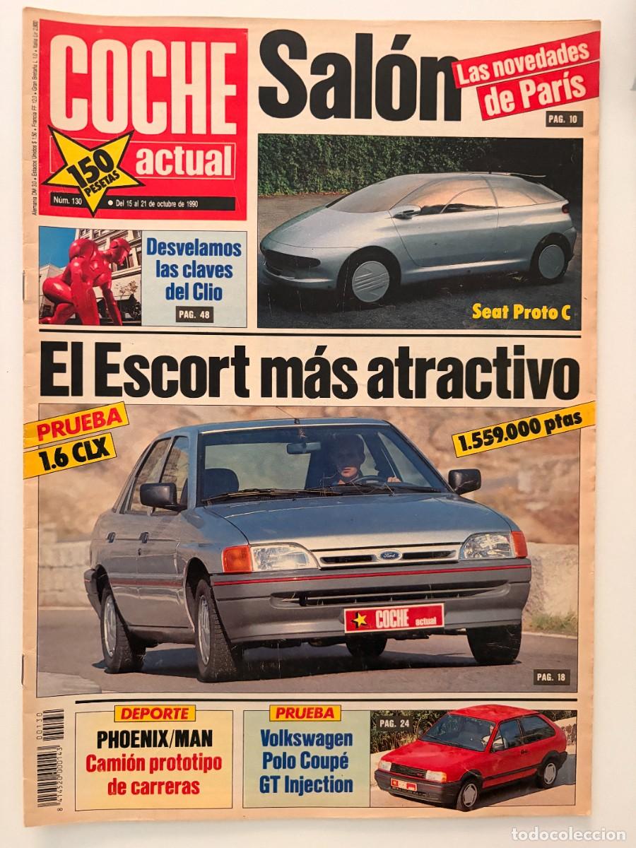 Coches: COCHE ACTUAL. N&ordm; 130. OCTUBRE 1990. FORD ESCORT 1.6 CLX. SAL&Oacute;N DE PAR&Iacute;S. LEER