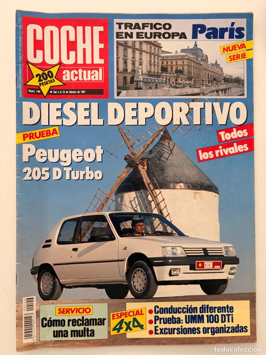 Coches: COCHE ACTUAL. N&ordm; 146. FEBRERO 1991. PEUGEOT 205 D TURBO, DIESEL DEPORTIVO. LEER