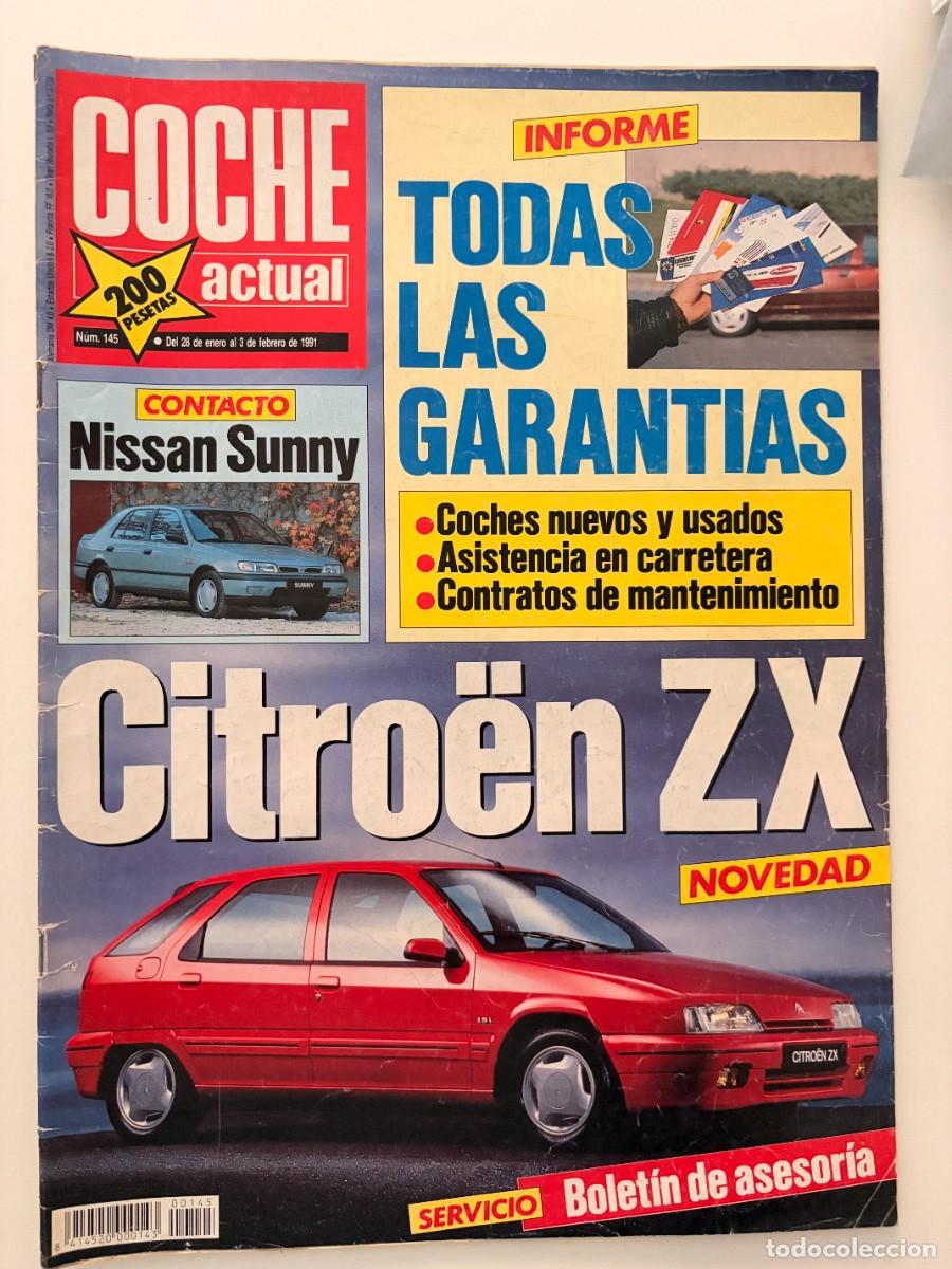 Coches: COCHE ACTUAL. N&ordm; 145. ENERO-FEBRERO 1991. CITRO&Euml;N ZX, TODAS LAS GARANT&Iacute;AS. LEER