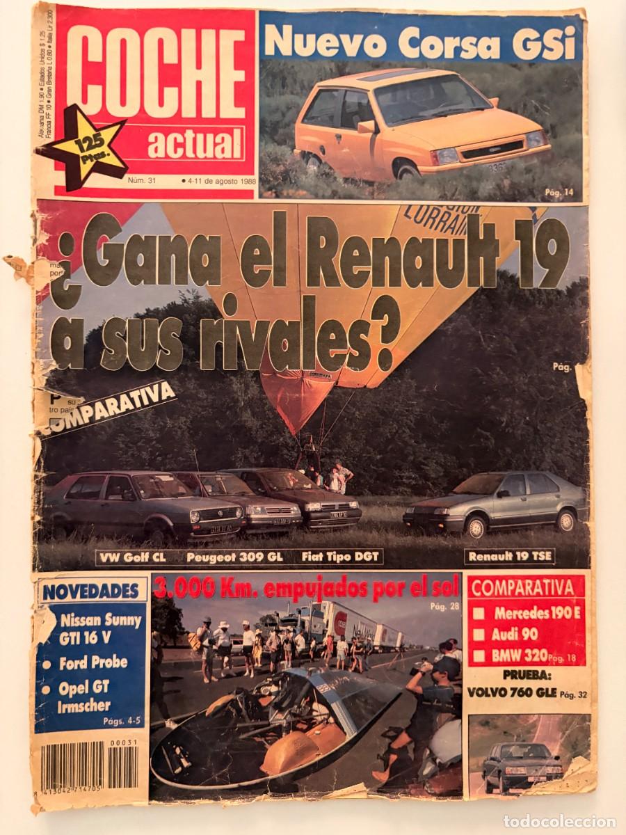 Coches: COCHE ACTUAL. N&ordm; 31. AGOSTO 1988. NUEVO CORSA GSi, &iquest;GANA EL RENAULT 19 A SUS RIVALES? LEER