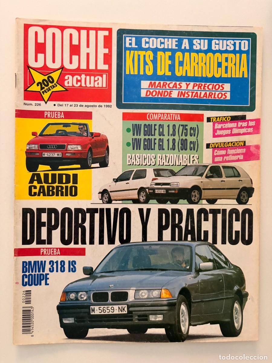 Coches: COCHE ACTUAL. N&ordm; 226. AGOSTO 1992. BMW 318 iS COUP&Eacute;, DEPORTIVO Y PR&Aacute;CTICO. LEER
