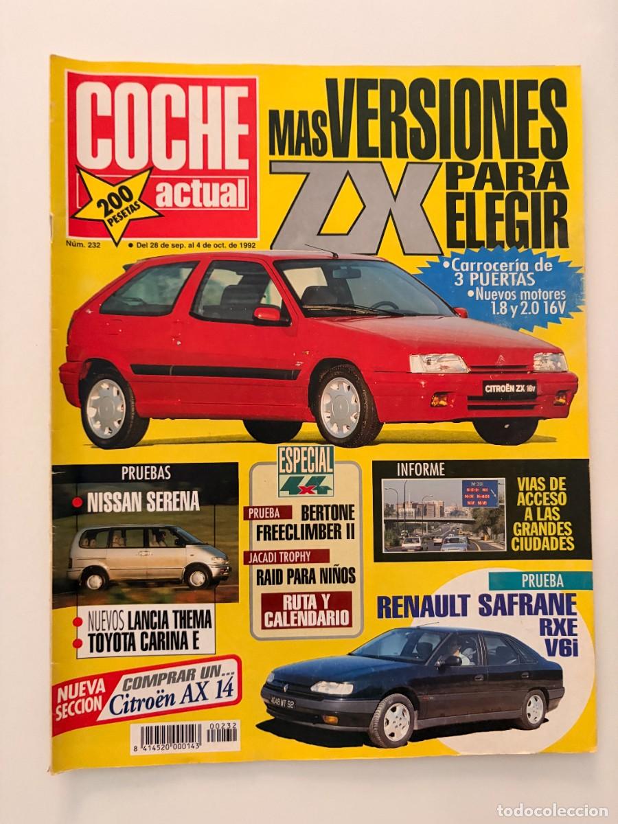 Coches: COCHE ACTUAL. N&ordm; 232. OCTUBRE 1992. CITRO&Euml;N ZX, NISSAN SERENA Y RENAULT SAFRANE. LEER