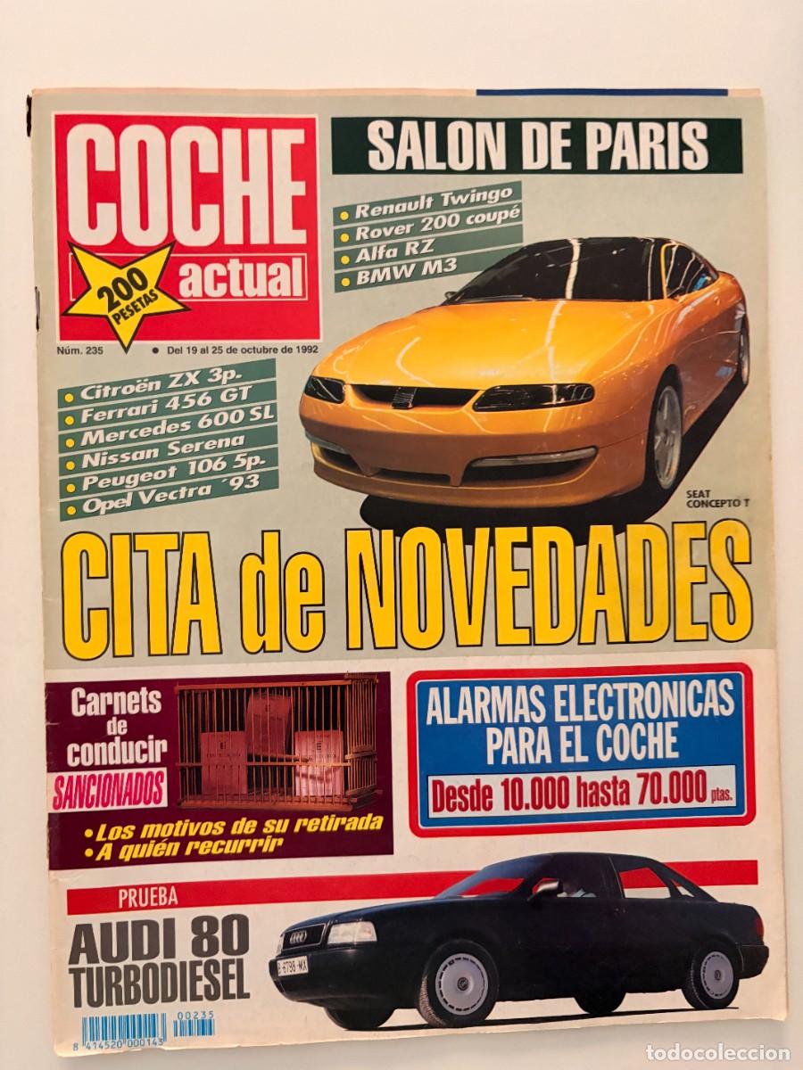 Coches: COCHE ACTUAL. N&ordm;. 235. OCTUBRE 1992. SEAT CONCEPTO T, AUDI 80, RENAULT TWINGO. LEER