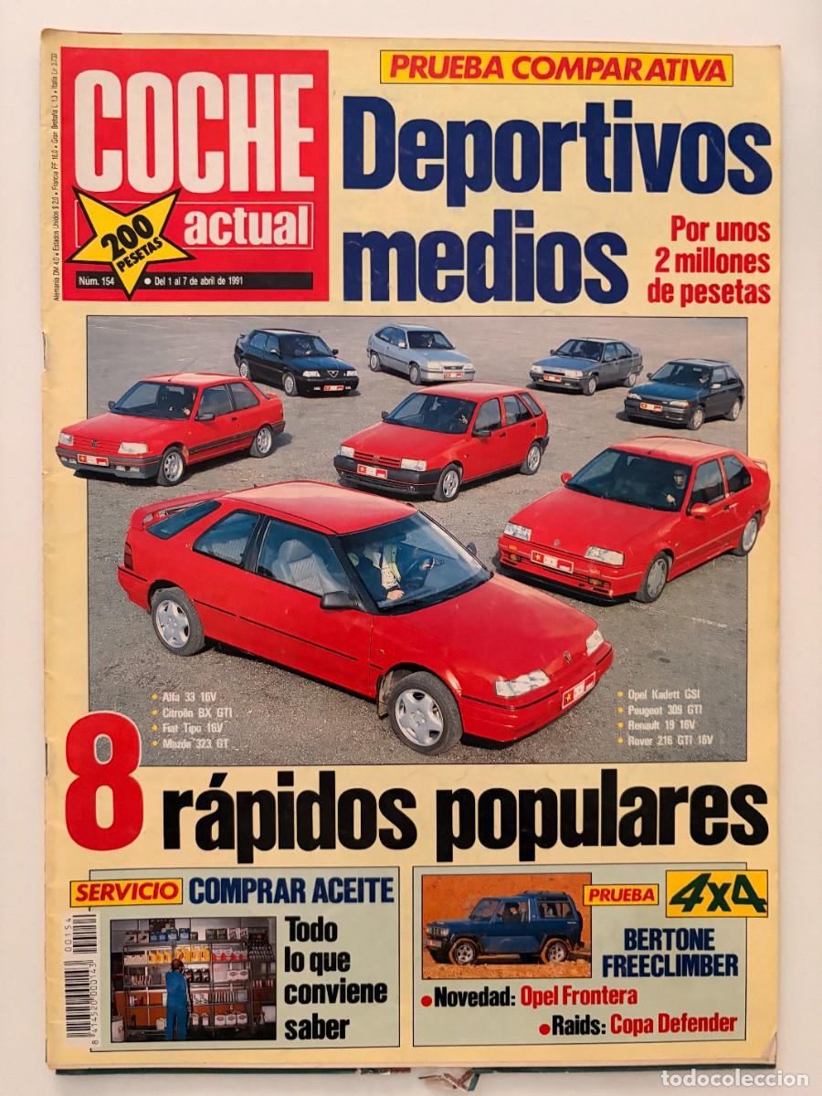 Coches: COCHE ACTUAL. N&ordm;. 154. ABRIL 1991. ALFA 33 16V. CITRO&Euml;N BX GTI. FIAT TIPO 16V. MAZDA 323 GT. LEER