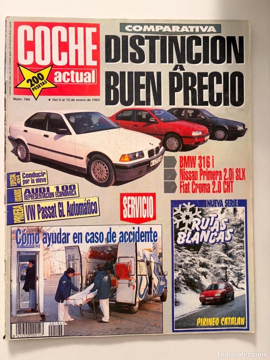 Coches: COCHE ACTUAL. N&ordm; 194. ENERO 1992. COMPARATIVA: BMW 316i. NISSAN PRIMERA 2.0i SLX. LEER.
