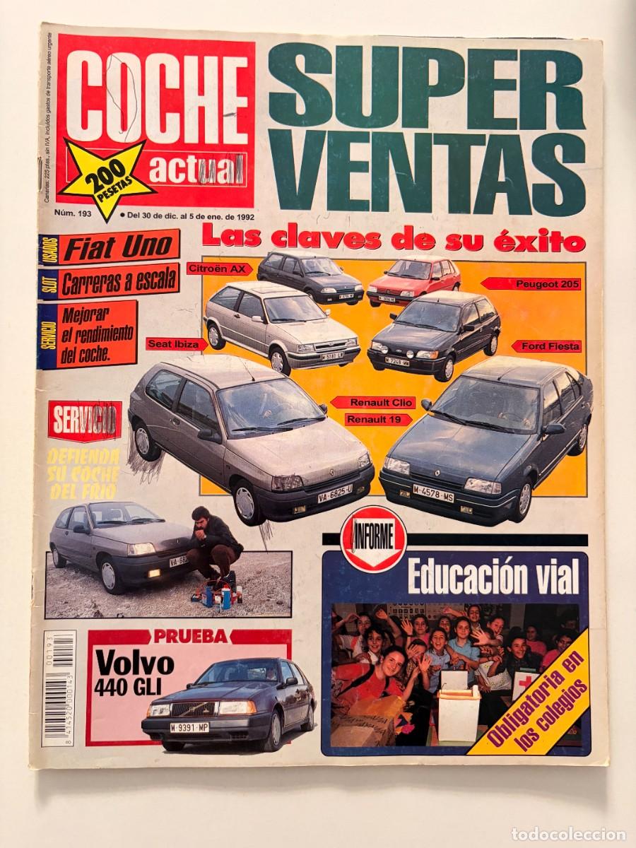 Coches: COCHE ACTUAL. N&ordm; 193. ENERO 1992. PRUEBA: VOLVO 440 GLI. FIAT UNO. CITRO&Euml;N AX. LEER.