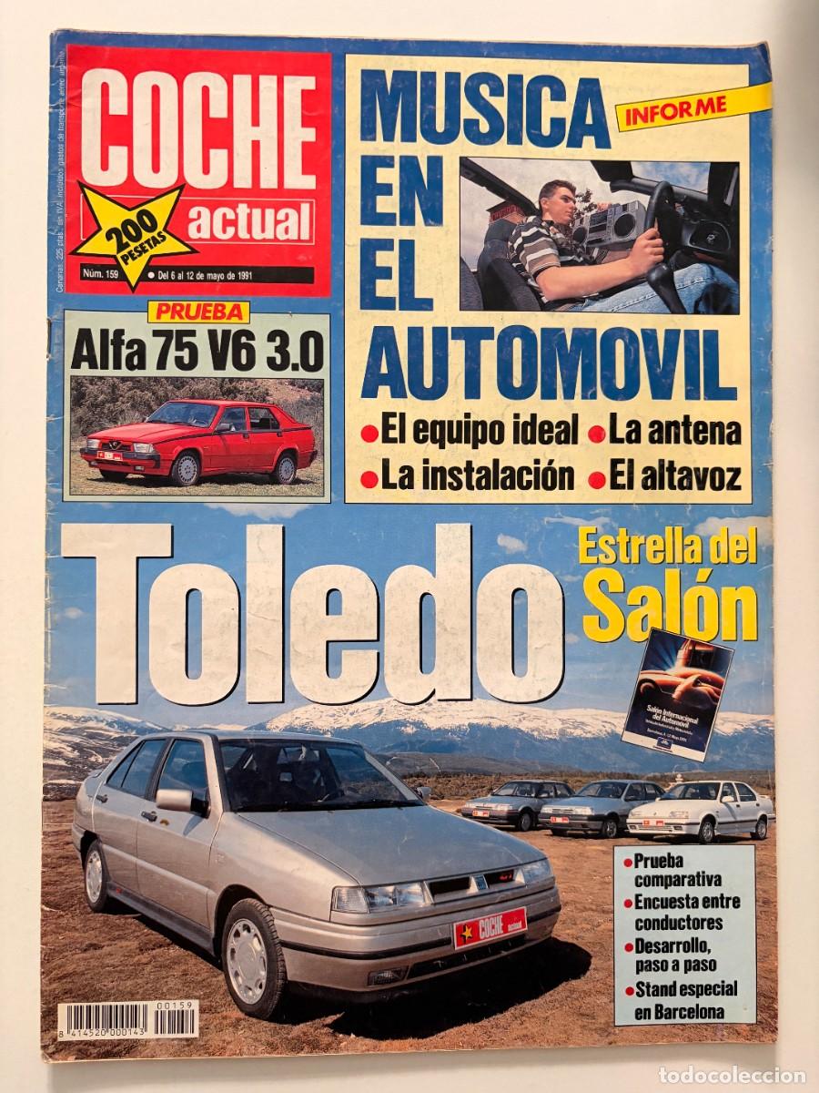 Coches: COCHE ACTUAL. N&ordm; 159. MAYO 1991. PRUEBA: SEAT TOLEDO. ALFA 75 V6 3.0. LEER.