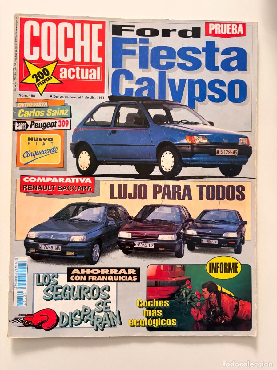 Coches: COCHE ACTUAL. N&ordm; 188. NOVIEMBRE 1991. PRUEBA: FORD FIESTA CALYPSO. RENAULT BACCARA. LEER.