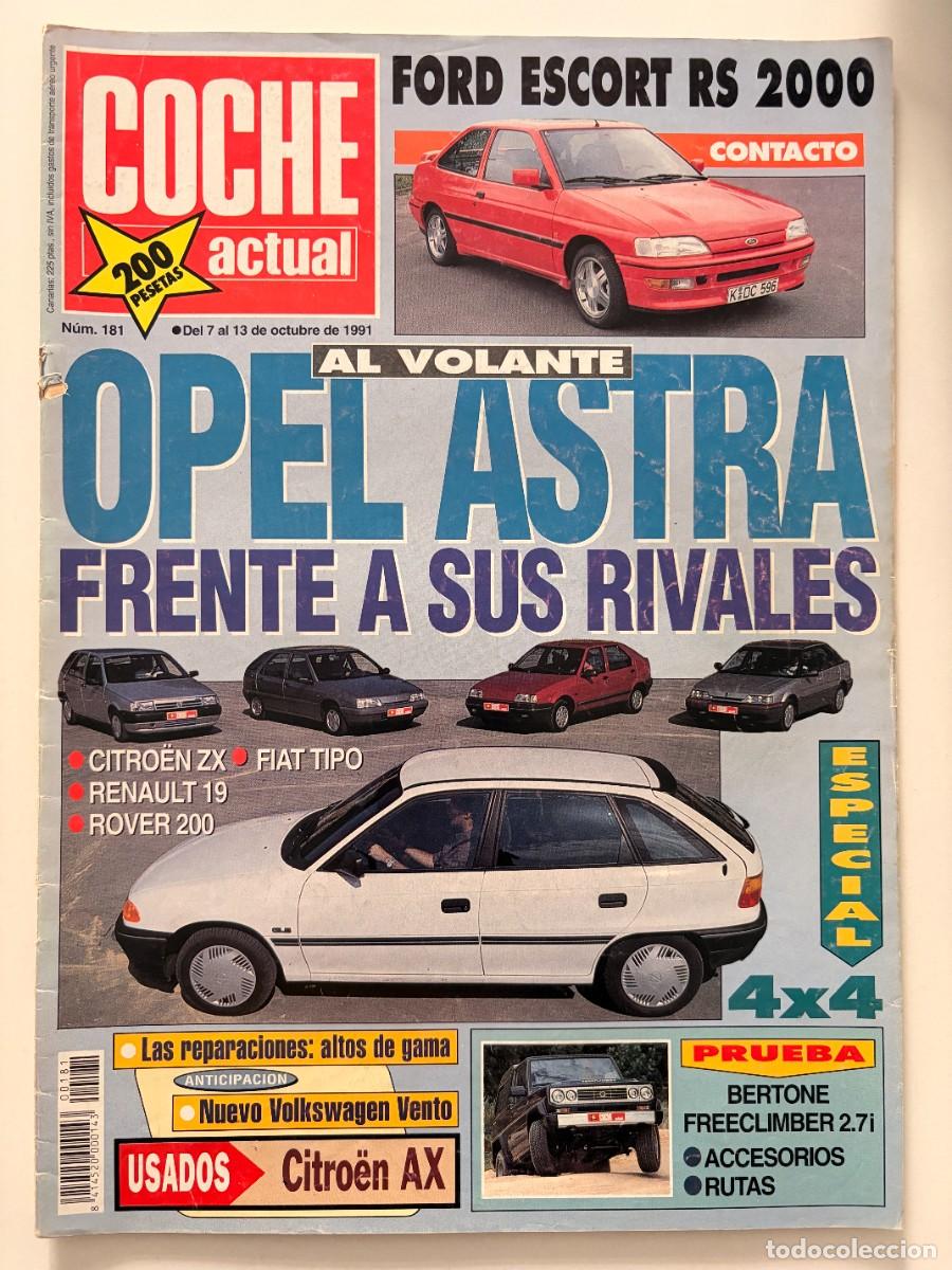 Coches: COCHE ACTUAL. N&ordm; 181. OCTUBRE 1991. FORD ESCORT RS 2000. OPEL ASTRA. CITRO&Euml;N ZX. LEER