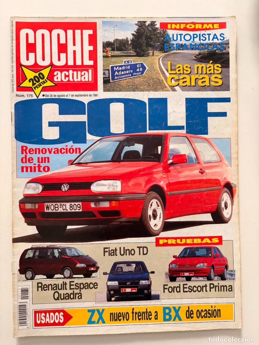 Coches: COCHE ACTUAL. N&ordm; 175. AGOSTO-SEPTIEMBRE 1991. GOLF, RENOVACI&Oacute;N DE UN MITO. RENAULT ESPACE. LEER