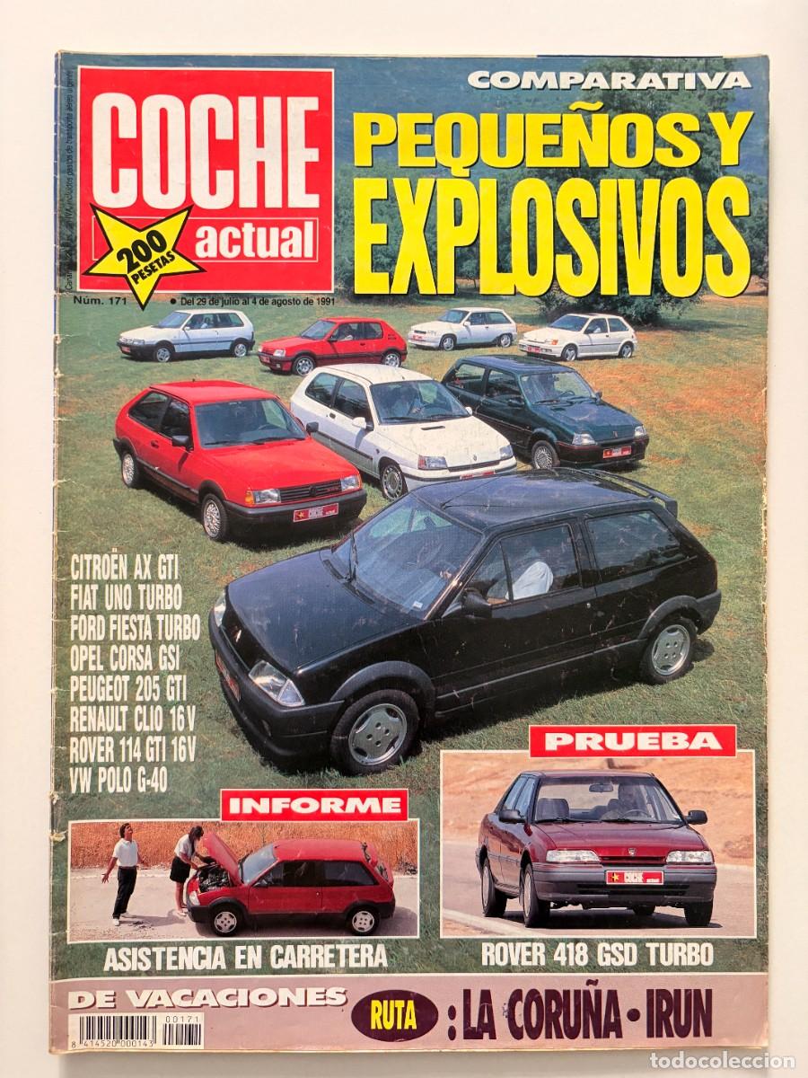 Coches: COCHE ACTUAL. N&ordm; 171. JULIO-AGOSTO 1991. COMPARATIVA PEQUE&Ntilde;OS Y EXPLOSIVOS: CITRO&Euml;N AX GTI. LEER