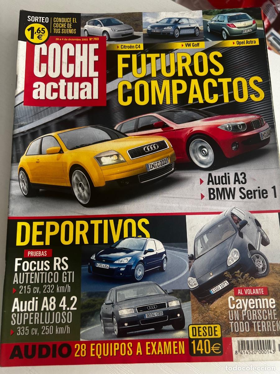 Coches: COCHE ACTUAL. N&deg; 763. DICIEMBRE 2002. CITROEN C4. VW GOLF. OPEL ASTRA. AUDI A3. BMW SERIE 1.