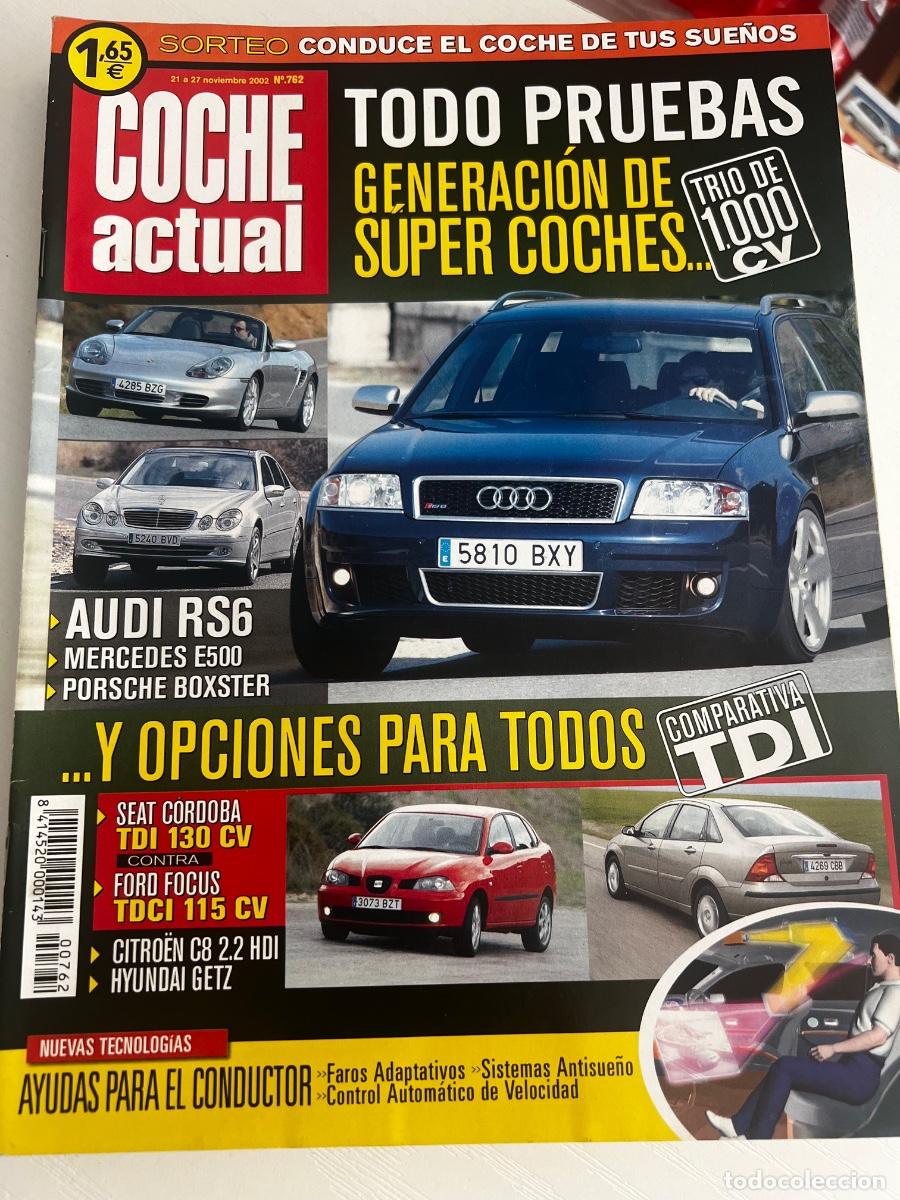 Coches: COCHE ACTUAL. N&ordm; 762. A&Ntilde;O 2002. PRUEBA: AUDI RS6 AVANT 4.2 T 450 CV. SEAT TOLEDO SILUETA. TUR.. LEER