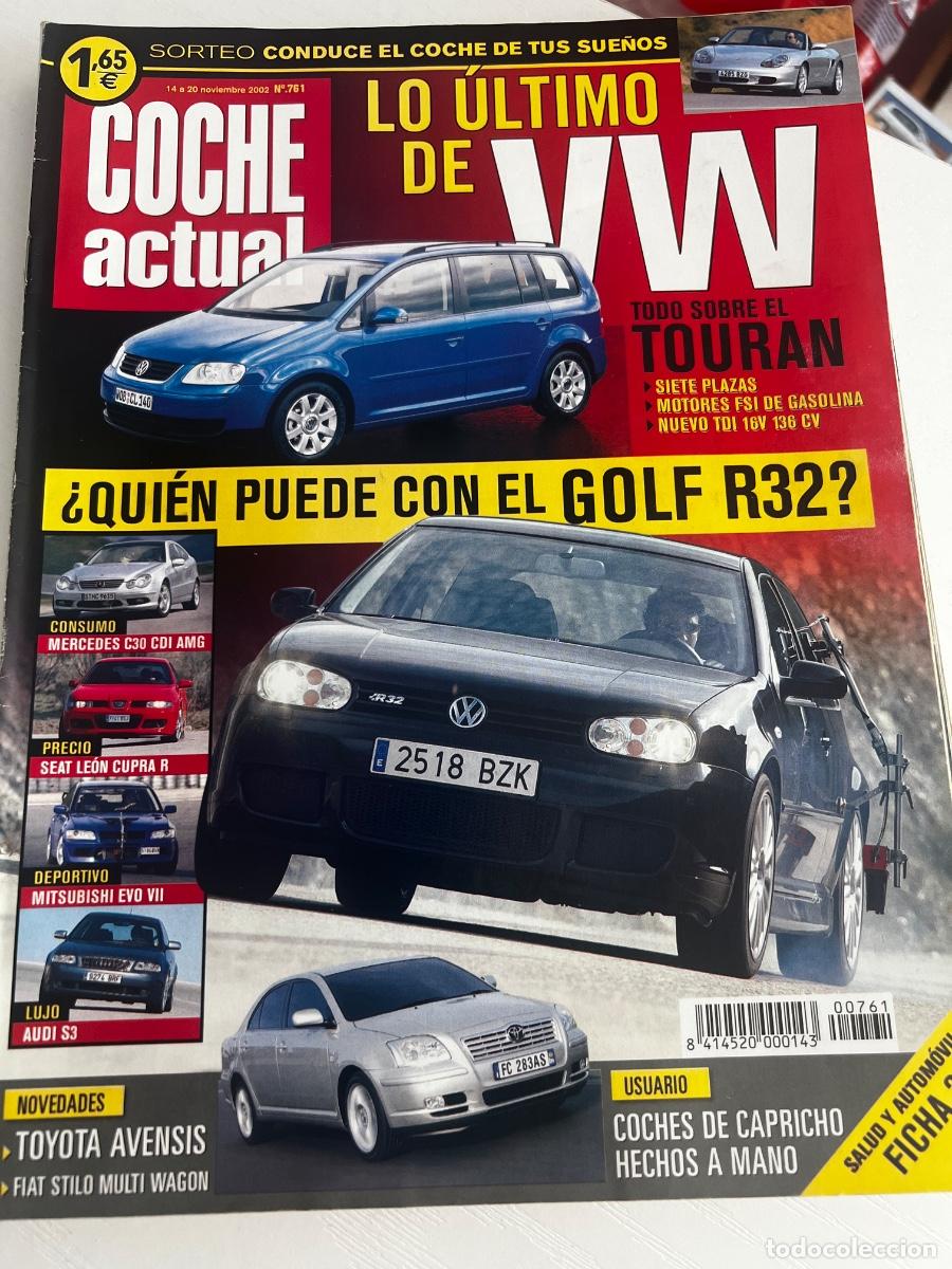 Coches: COCHE ACTUAL. N&ordm; 761. A&Ntilde;O 2002. PRUEBA: VOLKSWAGEN GOLF R32. ROVER 75 2.0 CDTi CLASSIC. TURIS.. LEER