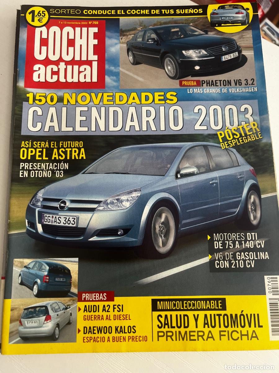 Coches: COCHE ACTUAL. N&ordm; 760. A&Ntilde;O 2002. 150 NOVEDADES, CALENDARIO 2003. ASI SERA EL FUTURO OPEL ASTRA. LEER.