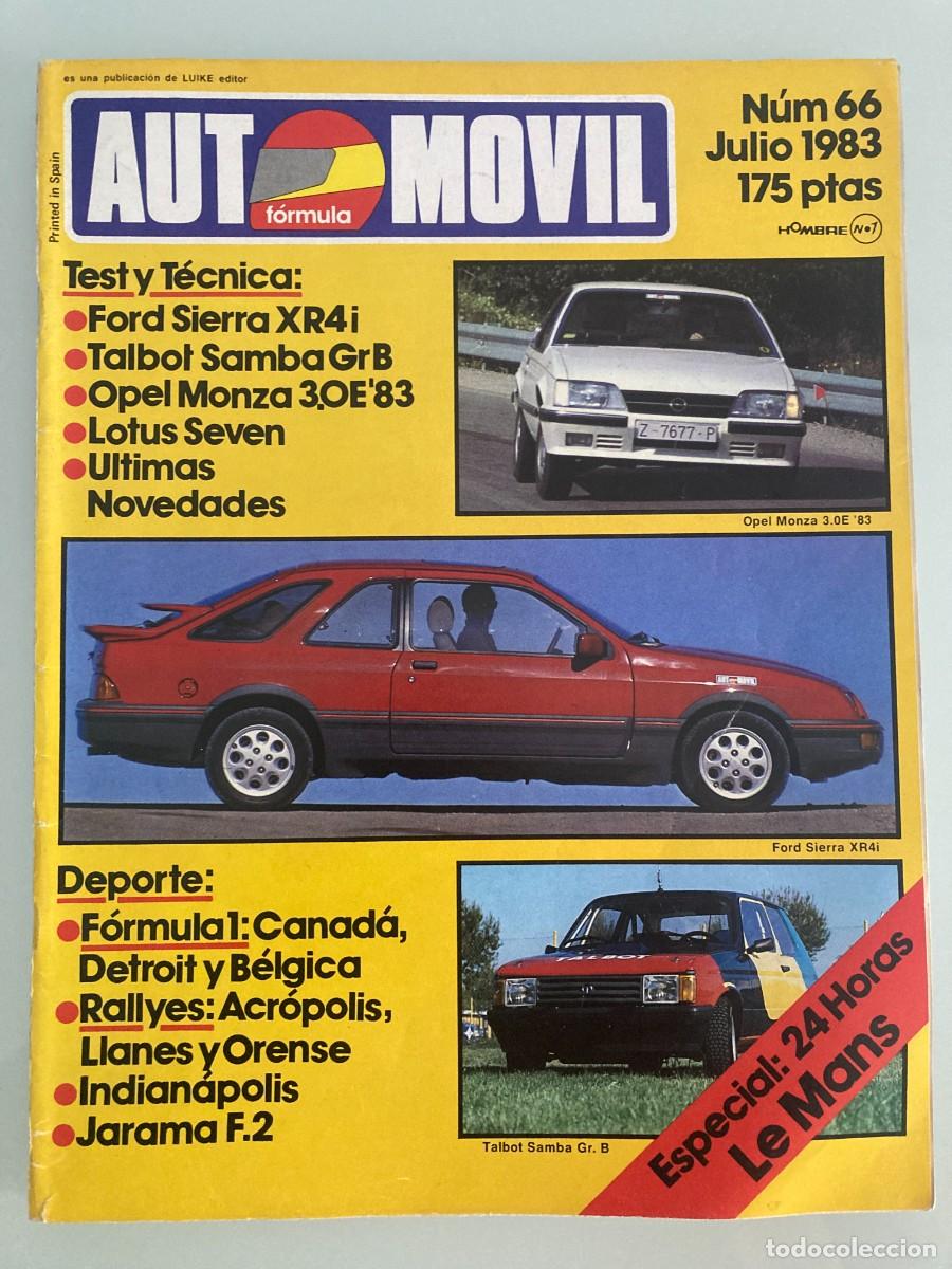Coches: AUTOMOVIL 66 , JULIO 1983 , OPEL MONZA 3.0E , FORD SIERRA XR4i, LE MANS , RALLYE ORENSE, F1 CANADA