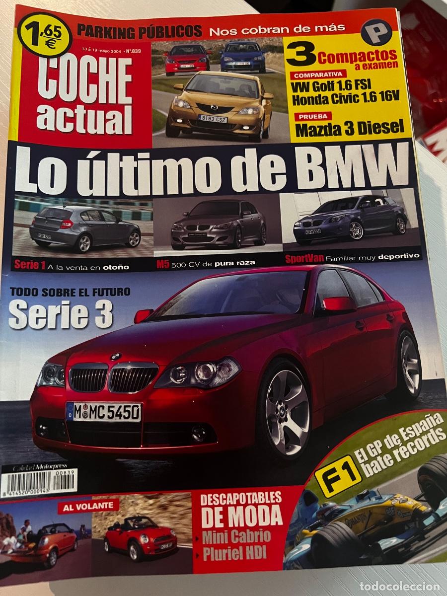 Coches: COCHE ACTUAL. N&deg; 839. MAYO 2004. LO &Uacute;LTIMO DE BMW. VW GOLF 1.6 FSI. HONDA CIVIC 1.6 16V.
