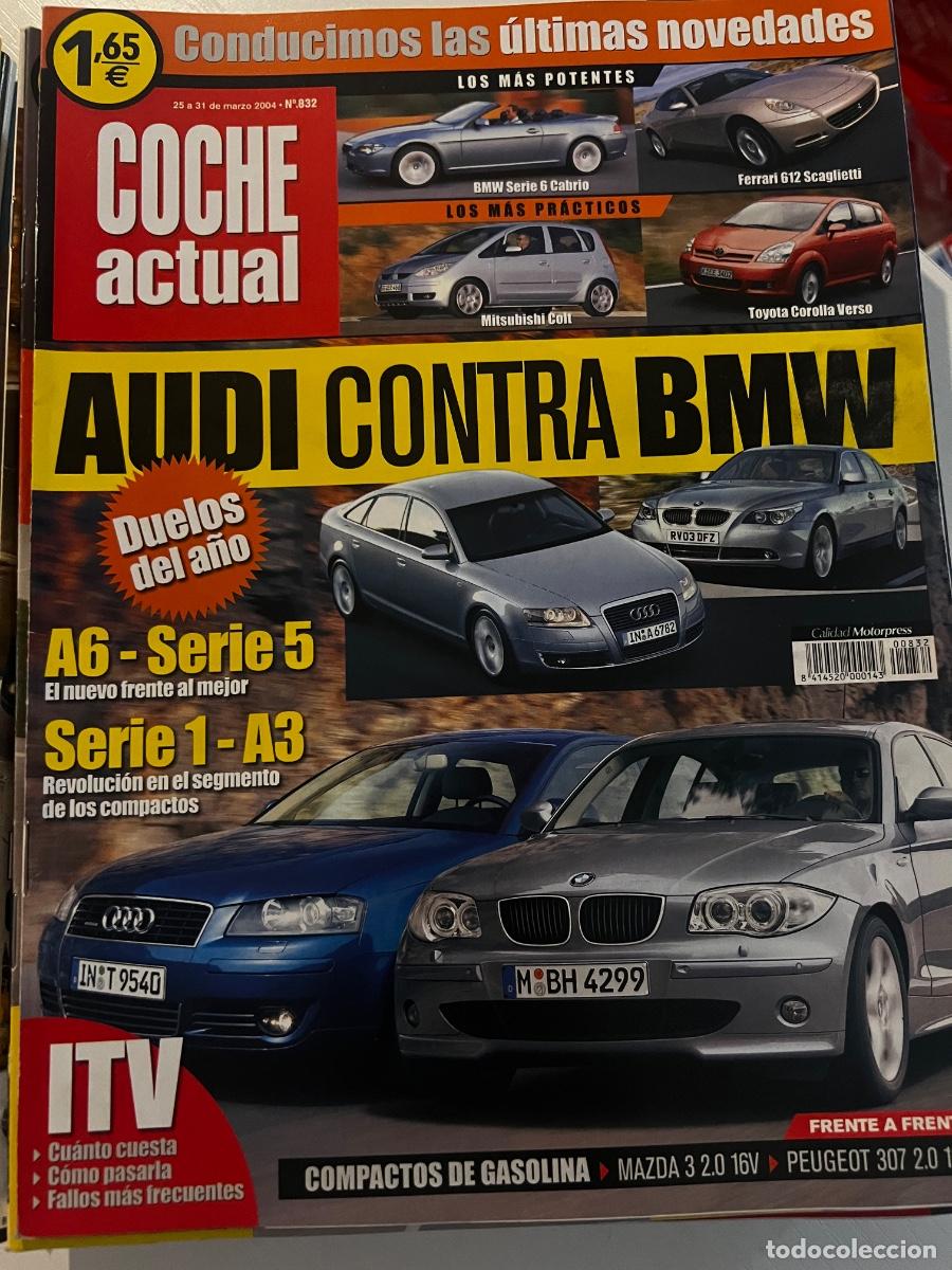Coches: COCHE ACTUAL. N&ordm; 832. MARZO 2004. BMW SERIE 1, AUDI A6, TOYOTA COROLLA VERSO . LEER