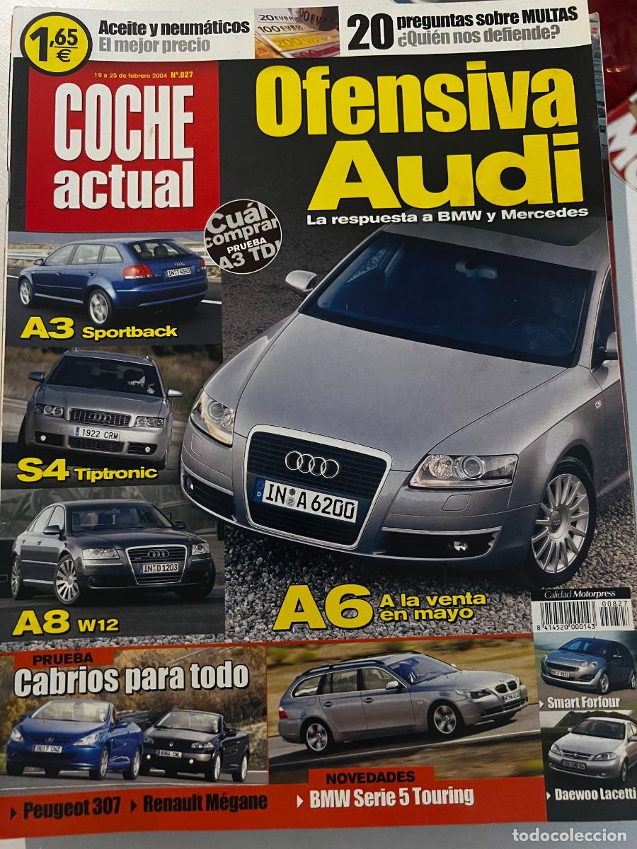 Coches: COCHE ACTUAL. N&deg; 827. FEBRERO 2004. OFENSIVA AUDI. A3 SPORTBACK. S4 TIPTRONIC. A8 W12..