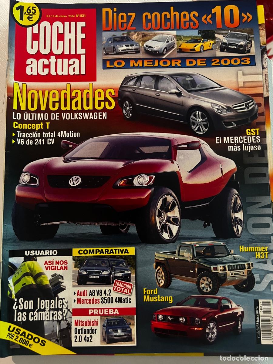 Coches: COCHE ACTUAL. N&ordm; 821. ENERO. 2004. GST, EL MERCEDES MAS LUJOSO. NOVEDADES. V6 DE 241 CV. LEER.