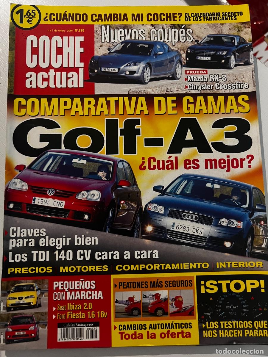 Coches: COCHE ACTUAL. N&ordm; 820. ENERO. 2004. COMPARATIVAS DE GAMAS. GOLF-A3. PEQUE&Ntilde;OS CON MARCHA. LEER.