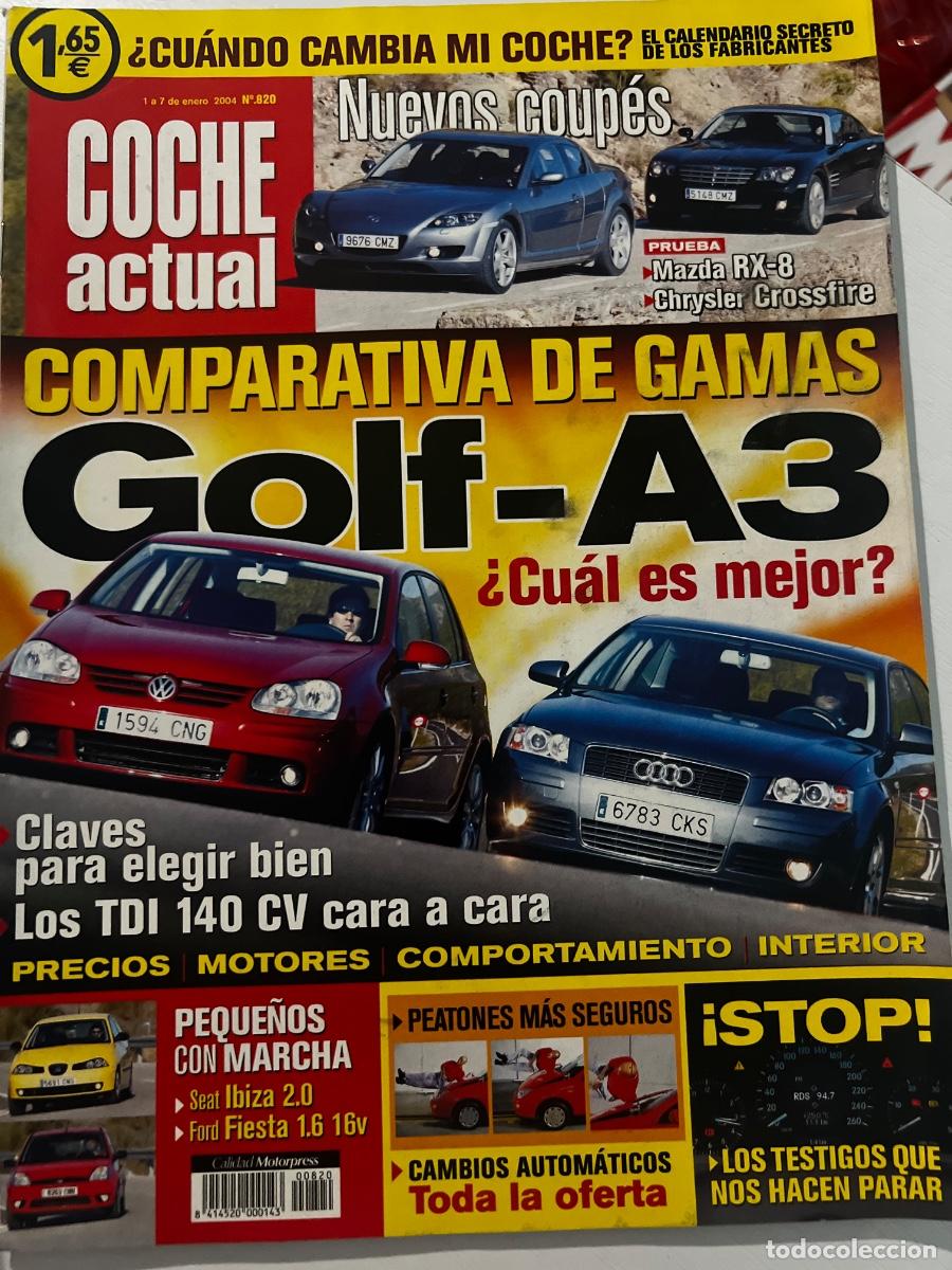 Coches: COCHE ACTUAL. N&ordm; 820. ENERO. 2004. COMPARATIVAS DE GAMAS. GOLF-A3. PEQUE&Ntilde;OS CON MARCHA. LEER.