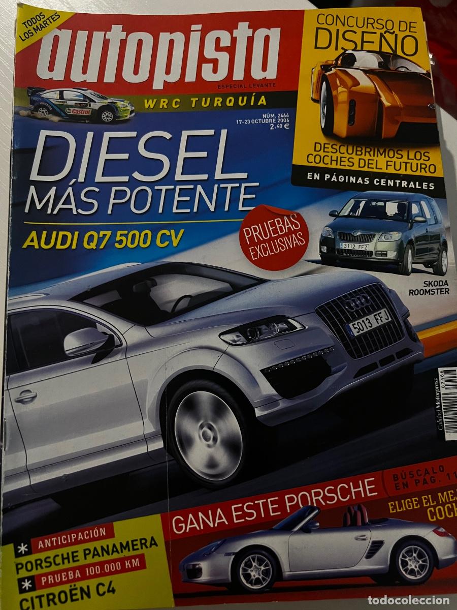Coches: AUTOPISTA. N&ordm; 2466. A&Ntilde;O 2006. PORSCHE PANAMERA. CITRO&Euml;N C4. AUDI Q7 500 CV. SKODA ROOMSTER. LEER