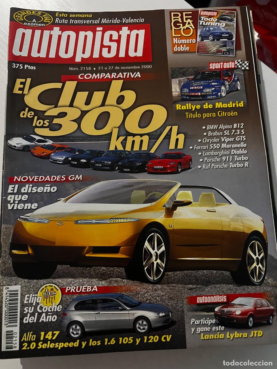 Coches: AUTOPISTA. N&ordm; 2158. NOVIEMBRE 2000. COMPARATIVA CLUB DE LOS 300 KM/H. ALFA 147... LEER