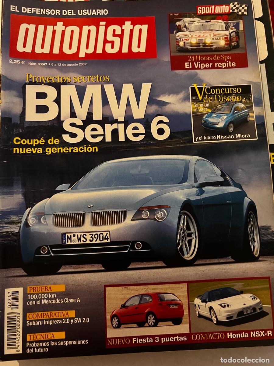 Coches: AUTOPISTA. N&ordm; 2247. A&Ntilde;O 2002. BMW SERIE 6. FORD FIESTA 3 PUERTAS. MERCEDES CLASE S. LEER