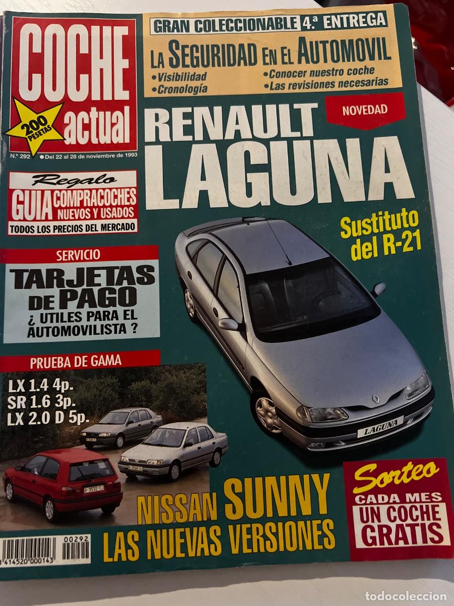 Coches: COCHE ACTUAL. N&ordm; 292. A&Ntilde;O 1993. RENAULT LAGUNA SUSTITUTO DEL R-21. LA SEGURIDAD EN EL AUTOMOVIL