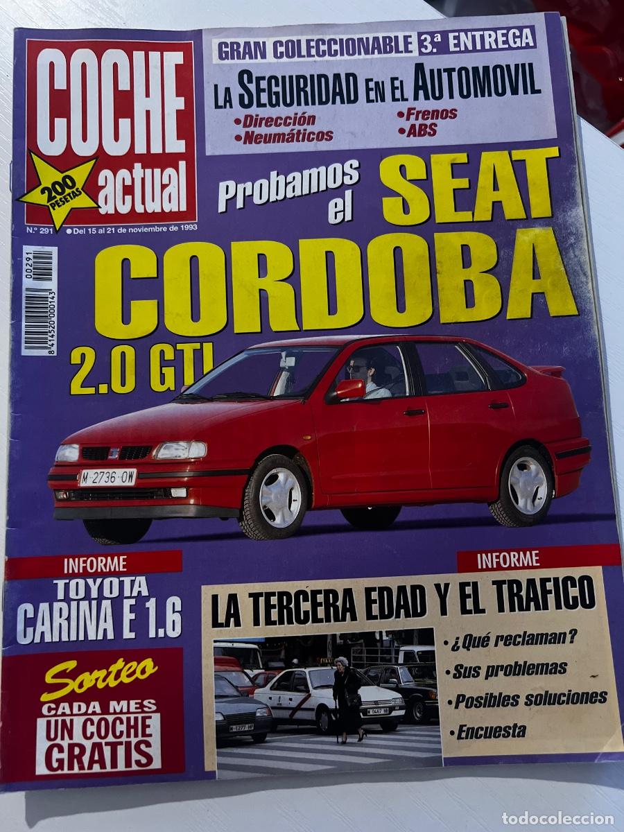 Coches: COCHE ACTUAL. N&ordm; 291. A&Ntilde;O 1993. PROBAMOS EL SEAT C&Oacute;RDOBA 2.0 GTI. TOYOTA CAEINA E