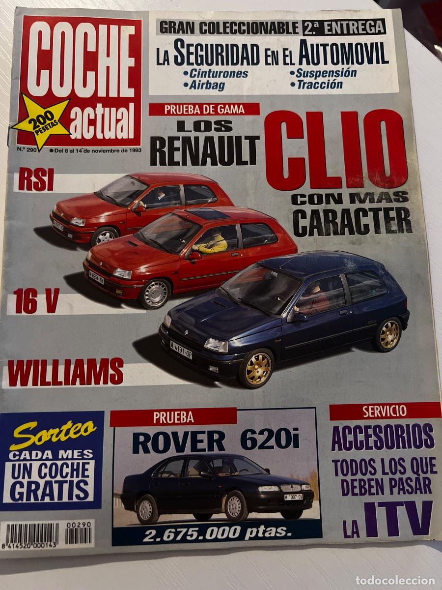 Coches: COCHE ACTUAL. N&ordm; 290. A&Ntilde;O 1993. LOS RENAULT CL&Iacute;O CON M&Aacute;S CAR&Aacute;CTER, RSI, 16v, WILLIAMS.