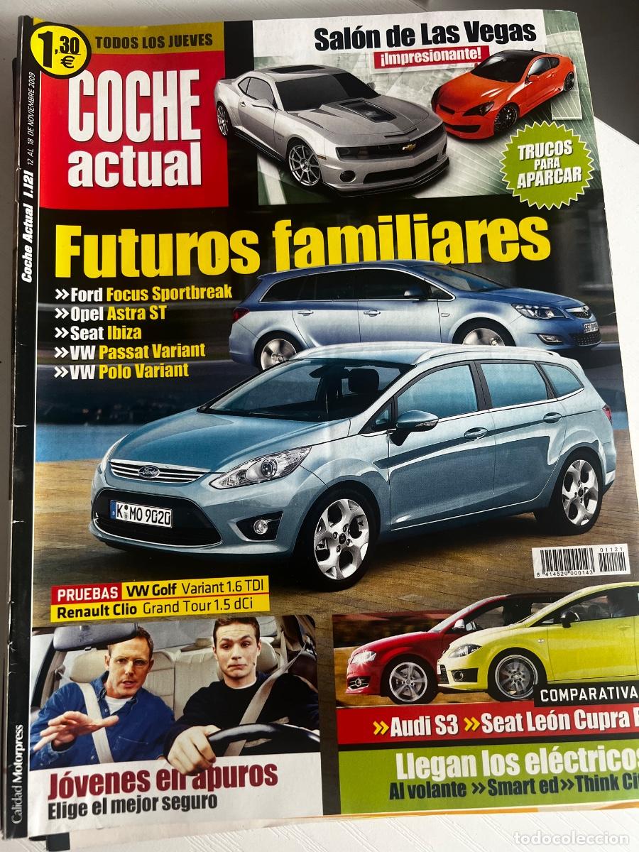 Coches: COCHE ACTUAL. N&ordm; 1121. NOVIEMBRE 2009. FORD FOCUS SPORTBREAK. OPEL ASTRA ST. SEAT IBIZA. LEER