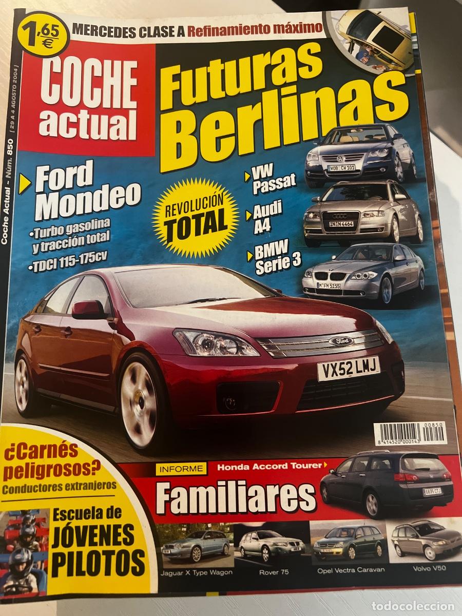 Coches: COCHE ACTUAL. N&ordm; 850. JULIO 2004. FORD MONDEO. FUTURAS BERLINAS. VW PASSAT. LEER.